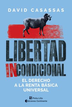 portada Libertad Incondicional - el Derecho a la Renta Basica Universal