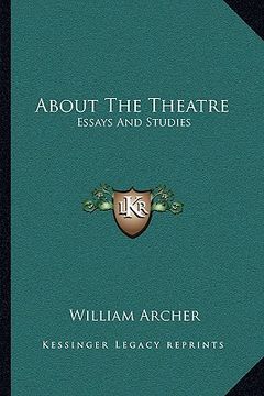 portada about the theatre: essays and studies
