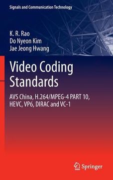 portada Video Coding Standards: Avs China, H.264/Mpeg-4 Part 10, Hevc, Vp6, Dirac and VC-1 (en Inglés)