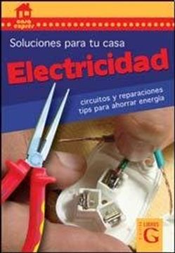 Soluciones para tu casa: Electricidad (Spanish Edition)