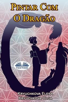 portada Pintar Com O Dragão (en Portugués)