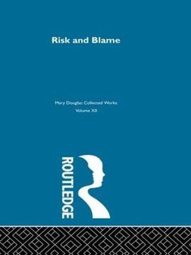 portada Risk and Blame: Essays in Cultural Theory