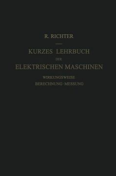 portada Kurzes Lehrbuch der Elektrischen Maschinen: Wirkungsweise · Berechnung · Messung (en Alemán)