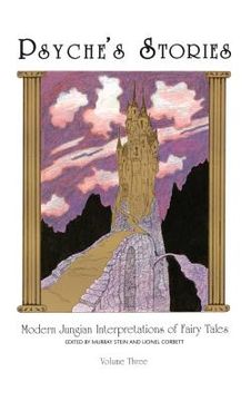 portada Psyche's Stories, Volume 3: Modern Jungian Interpretations of Fairy Tales (en Inglés)