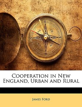 portada cooperation in new england, urban and rural (en Inglés)