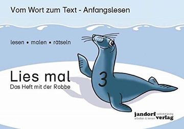 portada Lies mal 3 - das Heft mit der Robbe vom Wort zum Text - Anfangslesen (in German)
