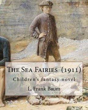 portada The Sea Fairies  (1911). By: L. Frank Baum: Children's fantasy novel