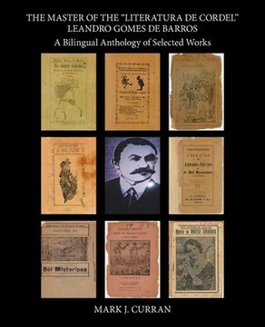 portada The Master of the "Literatura De Cordel" Leandro Gomes De Barros: A Bilingual Anthology of Selected Works (en Inglés)