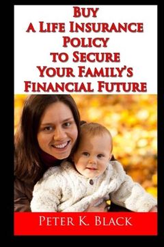 portada Buy a Life Insurance Policy to Secure Your Family's Financial Future