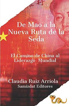 portada De mao a la Nueva Ruta de la Seda: El Camino de China al Liderazgo Global (in Spanish)
