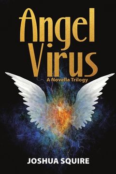 portada Angel Virus: A Novella Trilogy (en Inglés)