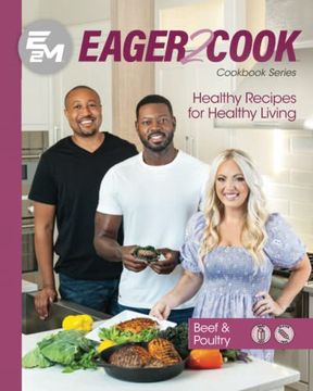 portada Eager 2 Cook, Healthy Recipes for Healthy Living: Beef & Poultry (in English)