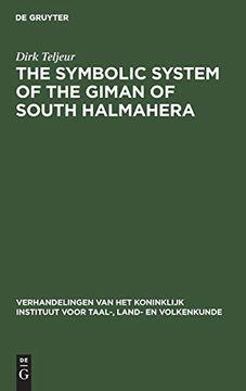 portada The Symbolic System of the Giman of South Halmahera (Verhandelingen van het Koninklijk Instituut Voor Taal-, Land- en Volkenkunde) 