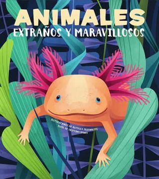 portada Animales Extraños y Maravillosos (in Spanish)
