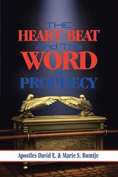 portada The Heart Beat and the Word of Prophecy (en Inglés)