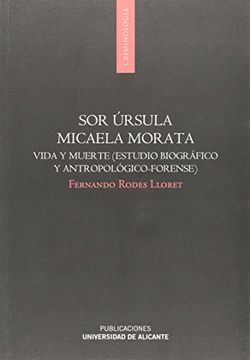 portada Sor Úrsula Micaela Morata: V¡da y muerte (Estudio biográfico y antropológico-forense)