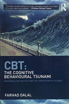 portada Cbt: The Cognitive Behavioural Tsunami: Managerialism, Politics and the Corruptions of Science (en Inglés)