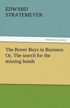portada the rover boys in business or, the search for the missing bonds (in English)