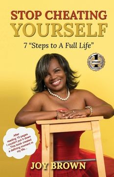 portada Stop Cheating Yourself: 7 Steps to a Full Life (en Inglés)