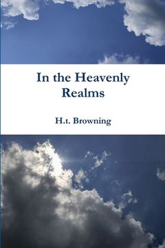 portada In the Heavenly Realms (en Inglés)