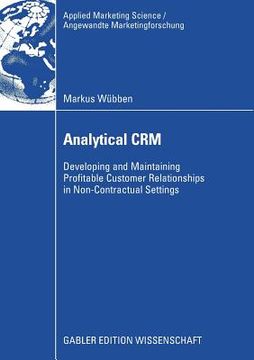portada analytical crm: developing and maintaining profitable customer relationships in non-contractual settings (en Inglés)