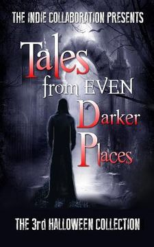 portada Tales from Even Darker Places: The 3rd Halloween Collection