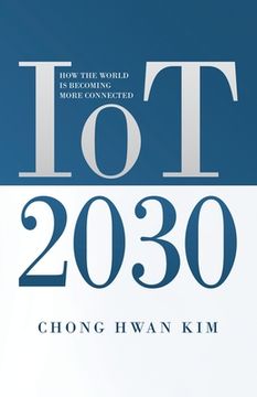 portada IoT 2030: How the World is Becoming more Connected (en Inglés)