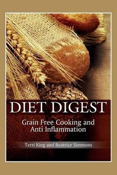 portada Diet Digest: Grain Free Cooking and Anti Inflammation (en Inglés)