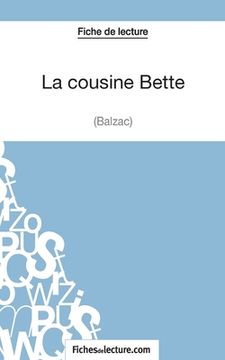 portada La cousine Bette de Balzac (Fiche de lecture): Analyse complète de l'oeuvre (in French)