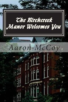 portada The Birchcreek Manor Welcomes You (in English)