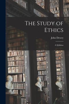 portada The Study of Ethics: a Syllabus (en Inglés)