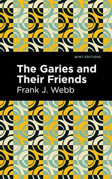portada The Garies and Their Friends (Mint Editions) (en Inglés)