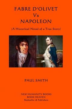 portada Fabre d'Olivet Vs Napoleon: (A Historical Novel of a True Story) (in English)