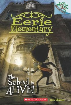 portada The School Is Alive!: A Branches Book (Eerie Elementary #1): Volume 1
