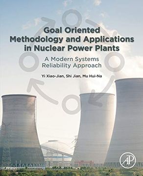 portada Goal Oriented Methodology and Applications in Nuclear Power Plants: A Modern Systems Reliability Approach (en Inglés)