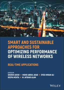 portada Smart and Sustainable Approaches for Optimizing Performance of Wireless Networks: Real–Time Applications (en Inglés)
