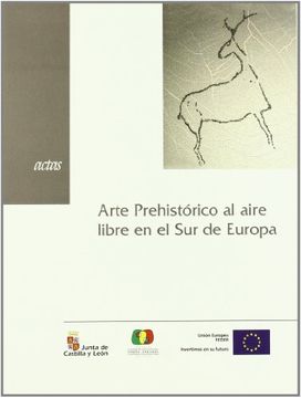 portada Arte Prehistorico al Aire Libre en el sur de Europa (Prologo de r Odrigo de Balbin Behrmann)
