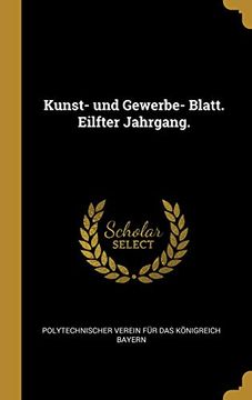 portada Kunst- Und Gewerbe- Blatt. Eilfter Jahrgang. (en Alemán)