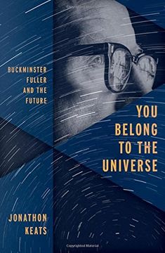 portada You Belong To The Universe: Buckminster Fuller And The Future (en Inglés)