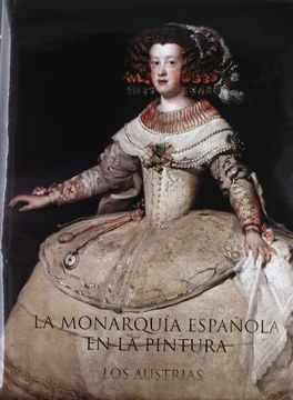 portada MONARQUIA ESPAÑOLA EN PINTURA 1(T) (in Spanish)