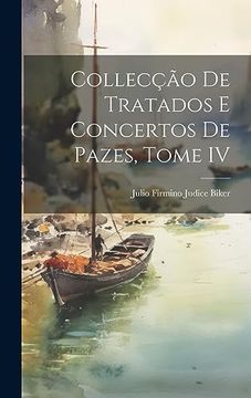 portada Collecção de Tratados e Concertos de Pazes, Tome iv (in Portuguese)