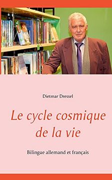 portada Le Cycle Cosmique de la Vie: Bilingue Allemand et Français (en Francés)
