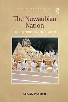 portada The Nuwaubian Nation: Black Spirituality and State Control (Routledge new Religions) (in English)