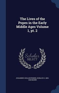 portada The Lives of the Popes in the Early Middle Ages Volume 1, pt. 2 (in English)