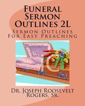 portada Funeral Sermon Outlines 2L: Sermon Outlines For Easy Preacing (in English)