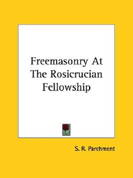 portada freemasonry at the rosicrucian fellowship (en Inglés)