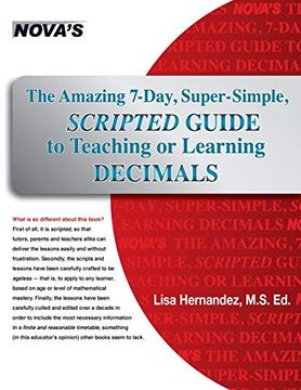 portada The Amazing 7-Day, Super-Simple, Scripted Guide to Teaching or Learning Decimals 