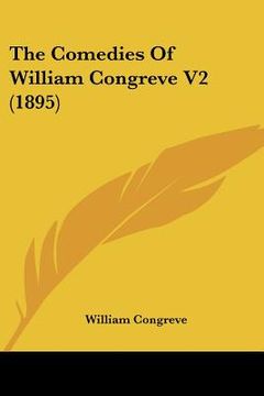 portada the comedies of william congreve v2 (1895) (en Inglés)