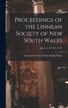portada Proceedings of the Linnean Society of New South Wales; Index v.1-50 (1875-1925) (en Inglés)