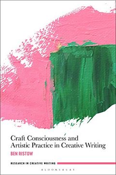 portada Craft Consciousness and Artistic Practice in Creative Writing (Research in Creative Writing) (en Inglés)